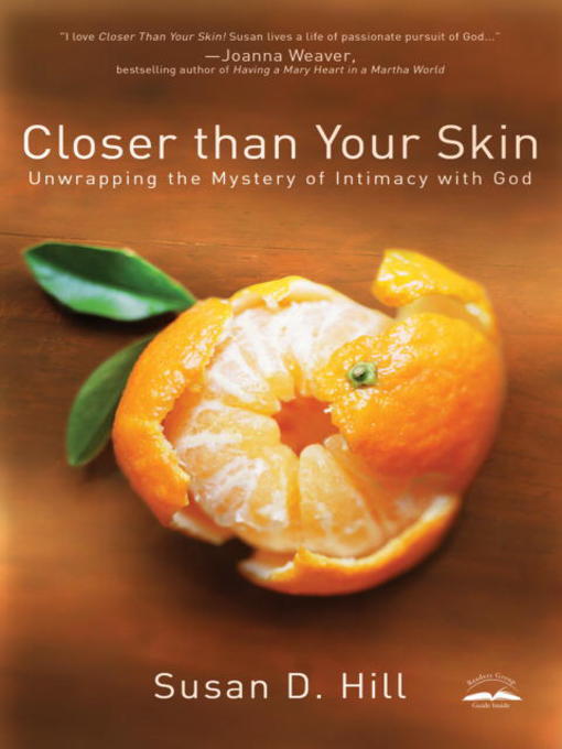 Title details for Closer Than Your Skin by Susan D. Hill - Available